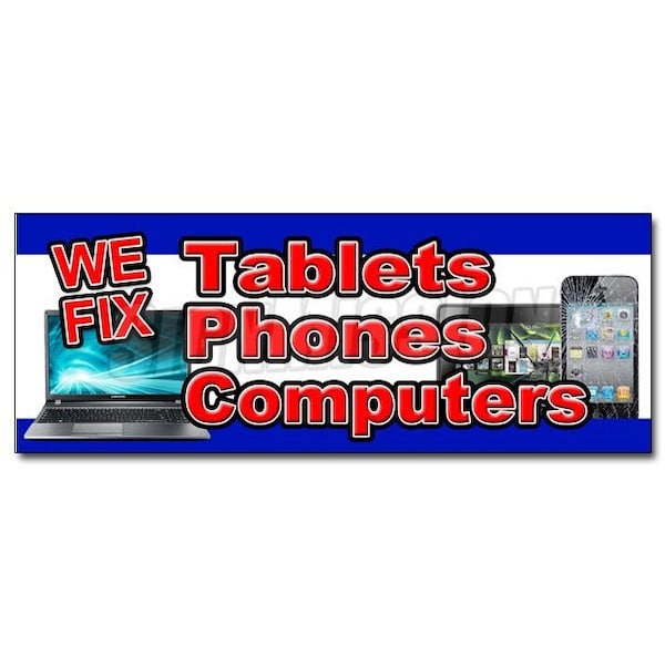 Safety Sign, 48 in Height, Vinyl, 18 in Length, We Fix Tablets Phones C